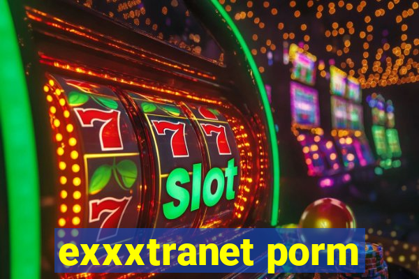 exxxtranet porm